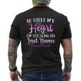 He Stole My Heart So I Am Stealing His Last Name V2 Mens Back Print T-shirt