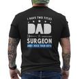 Surgeon Doctor I Have Two Tittles Dad & Surgeon And I Rock Them Both Mens Back Print T-shirt