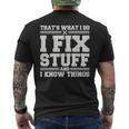 Thats What I Do I Fix Stuff And I Know Things Saying Mens Back Print T-shirt