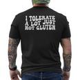 I Tolerate A Lot Just Not Gluten Men's T-shirt Back Print