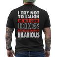 I Try Not To Laugh At My Own Jokes Comedian Men's T-shirt Back Print
