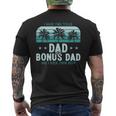 I Have Two Titles Dad And Bonus Dad Men Vintage Step Dad Mens Back Print T-shirt