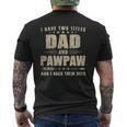I Have Two Titles Dad And Pawpaw Mens Back Print T-shirt