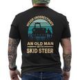 Never Underestimate Old Man With A Skid Sr Construction Men's T-shirt Back Print