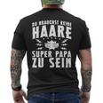 Vatertag Keine Haare Um Ein Super Papa Zu Sein Dad T-Shirt mit Rückendruck