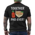 Vietnamese Noodles Pho Sriracha Together Pho-Ever Men's T-shirt Back Print