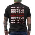 I Want To Ride My Bicycle Men's T-shirt Back Print
