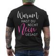 Warum Hast Du Nicht Nein Gesagt Black S T-Shirt mit Rückendruck