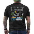 This Week We Don't Give A Ship Cruise Squad Family Vacation Men's T-shirt Back Print