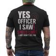 Yes Officer I Saw The Speed Limit I Just Didnt See You Men's T-shirt Back Print