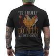 Yes I Really Do Need All These Chickens Farm Animal Chicken Men's T-shirt Back Print