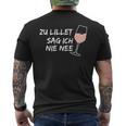 Zu Lillet Sag Ich Nie Nee Lieblingcocktail Fan T-Shirt mit Rückendruck