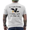 If I Was A Bird I Know Who I'd Poop On Bird Men's T-shirt Back Print