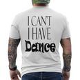 I Can't I Have Dance Cool Dance Men's T-shirt Back Print