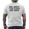 Dad Jokes I Think You Mean Rad Jokes Mens Back Print T-shirt