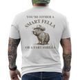 You Either A Smart Fella Or A Fart Smell A Meme Men's T-shirt Back Print