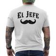 El Jefe The Boss In Spanish Mustache Men's T-shirt Back Print