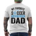 My Favorite Soccer Player Calls Me Dad Father's Day Soccer Men's T-shirt Back Print