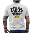 Feed Me Taco Tell Me I'm Pretty Tacos Tuesday Men's T-shirt Back Print