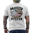 Moister Than An Oyster Moist Saying Seafood Lover Men's T-shirt Back Print
