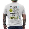 I Need My Space Astronaut Graphic NoveltyMen's T-shirt Back Print