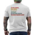 I'm The Liberal Pro Choice Outspoken Obstinate Headstrong Men's T-shirt Back Print