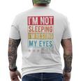 I'm Not Sleeping I'm Resting My Eyes -Dad Father Day Men's T-shirt Back Print