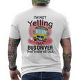 I'm Not Yelling School BusI'm A Bus Driver That's How We Men's T-shirt Back Print