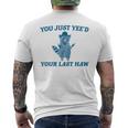 You Just Yee'd Your Last Haw Retro Vintage Raccoon Meme Men's T-shirt Back Print