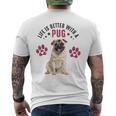 Life Is Better With A Pug Puppy Dog Lover Pug Graphic Men's T-shirt Back Print