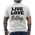 Live Love Bulldogs Pet Lover Mens Back Print T-shirt