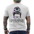 I Match Energy So How We Gone Act Today Positive Quotes Men's T-shirt Back Print