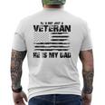 He Is Not Just A Veteran He Is My Dad Veterans Day Mens Back Print T-shirt