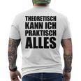 Theoretisch Kann Ich Praktisch Alles Blue T-Shirt mit Rückendruck