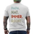 Papa Hat Immer Recht Lustige Idee Zumatertag Raglan T-Shirt mit Rückendruck