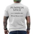 Pumpkin Spice Worst Flavor Ever Joke Fall Food Drink Mens Back Print T-shirt