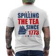 Spilling The Tea Since 1773 4Th Of July History Men's T-shirt Back Print