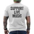 Support Live Music Concert Music Band Lover Live Women Men's T-shirt Back Print