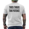 Thick Thighs Thin Patience Gym Workout Cute Saying Mens Back Print T-shirt