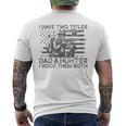 I Have Two Titles Dad And Hunter I Rock Them Father's Day Men's T-shirt Back Print