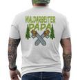 Waldarbeiter Papa Baumfäller Bäume Fällen Im Wald T-Shirt mit Rückendruck