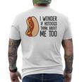 I Wonder If Hotdogs Think About Me Too Hot Dog Men's T-shirt Back Print