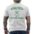 You're Either A Smart Fella Or A Fart Smell Men's T-shirt Back Print