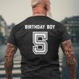 5Th Birthday Boys Five Age 5 Year Boy Son Nephew Men's T-shirt Back Print Gifts for Old Men