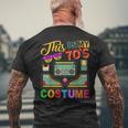 This Is My 70S Costume 1970S Retro Vintage 70S Party Men's T-shirt Back Print Gifts for Old Men