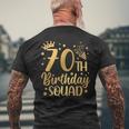 70Th Birthday Squad 70 Years Old Birthday Party Group Women Men's T-shirt Back Print Gifts for Old Men