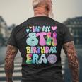 In My 8Th Birthday Era 8 Years Old Girls 8Th Birthday Groovy Men's T-shirt Back Print Gifts for Old Men