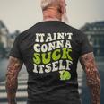 It Aint Gonna Suck Itself Mariachi Cinco De Mayo Lime Men's T-shirt Back Print Gifts for Old Men