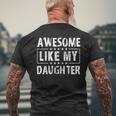 Awesome Like My Daughter Father's Day Vintage Retro Dad Girl Men's T-shirt Back Print Gifts for Old Men