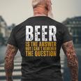 Beer Is The Answer Graphic Beer Men's T-shirt Back Print Gifts for Old Men